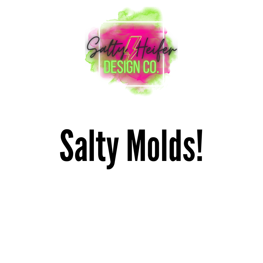 Salty Molds