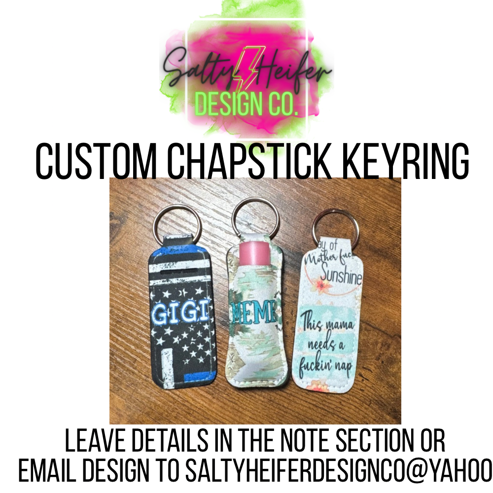 Custom chapstick keyring